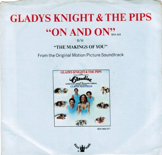 Gladys Knight And The Pips : On And On / The Makings Of You (7", Styrene, Mon)