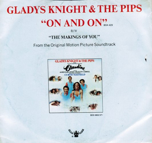 Gladys Knight And The Pips : On And On / The Makings Of You (7", Styrene, Mon)