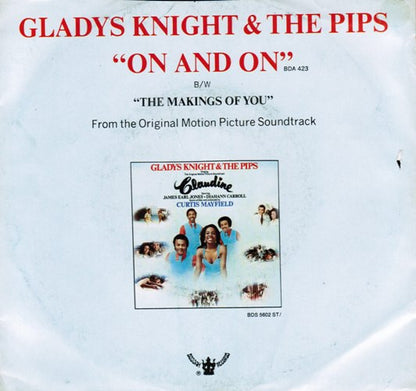 Gladys Knight And The Pips : On And On / The Makings Of You (7", Styrene, Mon)