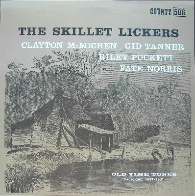 Skillet Lickers : Old Time Tunes Recorded 1927-1931 (LP, Comp)