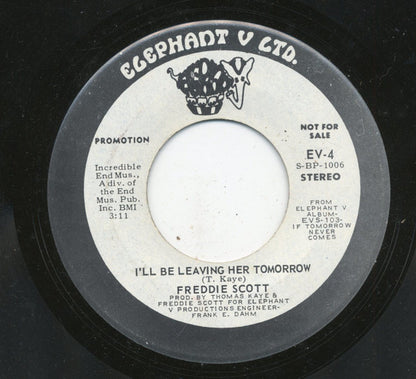 Freddie Scott (2) : I'll Be Leaving Her Tomorrow  (7", Promo)