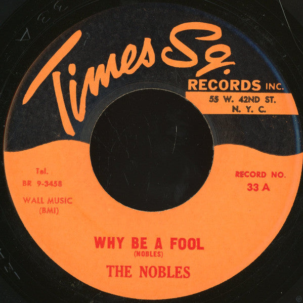 The Nobles (2) : Why Be A Fool / The Search (7")