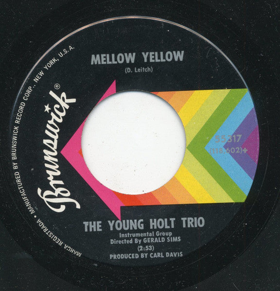 Young Holt Trio : Mellow Yellow / Ain't There Something That Money Can't Buy (7")
