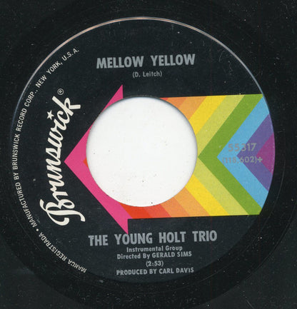 Young Holt Trio : Mellow Yellow / Ain't There Something That Money Can't Buy (7")