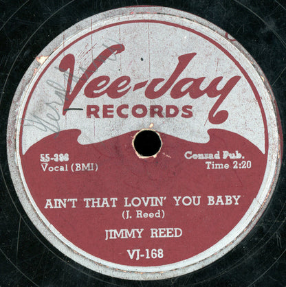 Jimmy Reed : Ain't That Lovin' You Baby / Baby, Don't Say That No More (10")