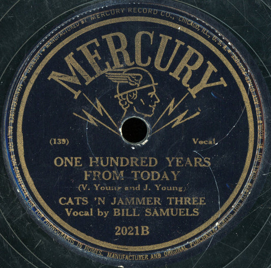 Bill Samuels And The Cats 'n Jammer Three : I'm Coming Home To Stay / One Hundred Years From Today (Shellac, 10")