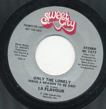 La Flavour : Only The Lonely (Have A Reason To Be Sad) / Can't Kill The Beat (7", Single, Promo, Styrene)