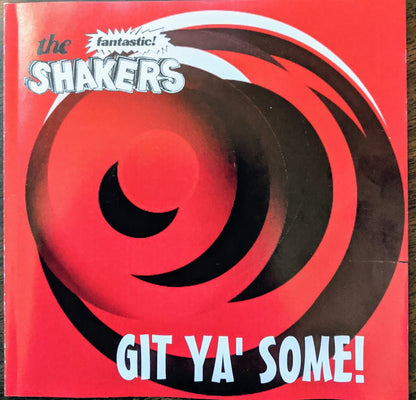 The Fantastic Shakers : Git Ya' Some! (CD, Album)