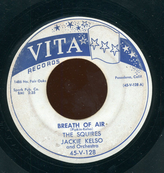 The Squires (15), Jackie Kelso Orchestra : Breath Of Air (7")