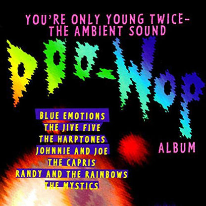 Various :  You're Only Young Twice - The Ambient Sound Doo Wop Album (CD)