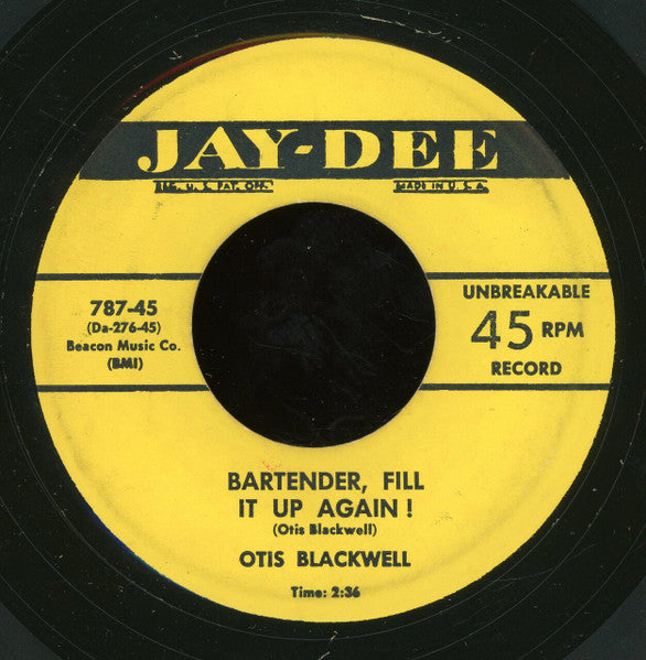 Otis Blackwell : You’re My Love / Bartender Fill It Up Again! (7")