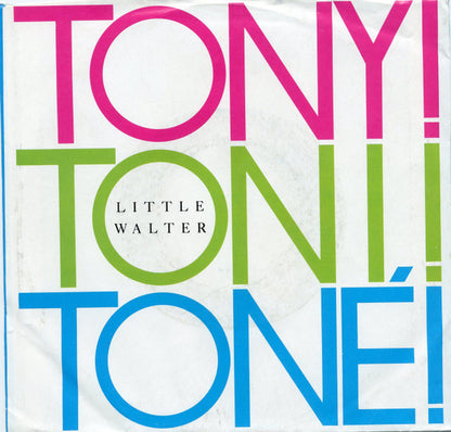 Tony! Toni! Toné! : Little Walter (7", Styrene, Car)