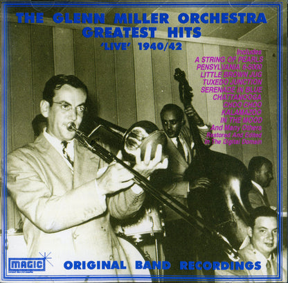 Glenn Miller And His Orchestra : Greatest Hits 'Live' 1940/42 (CD, Comp, Mono)