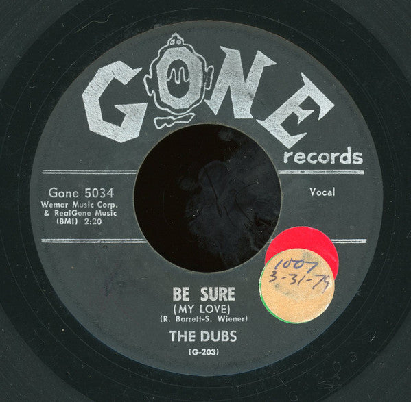 The Dubs : Be Sure (My Love) / Song In My Heart (7")