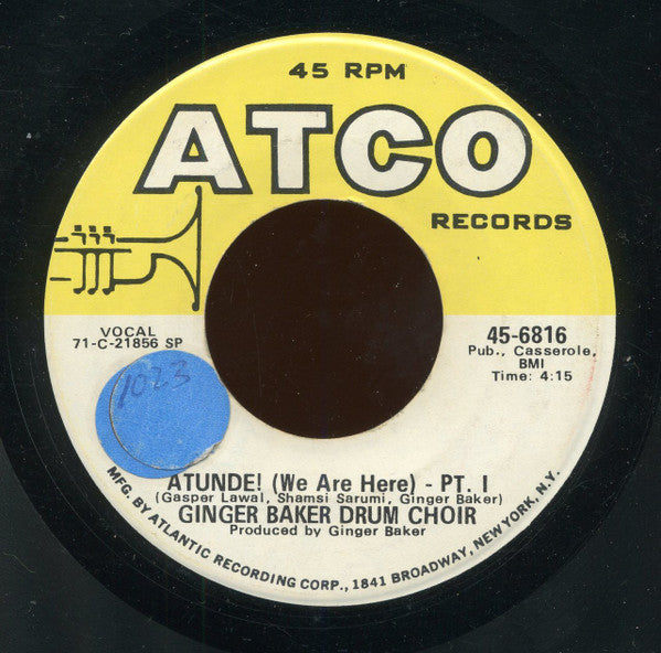Ginger Baker Drum Choir : Atunde! (We Are Here) (7", SP)