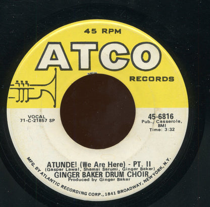 Ginger Baker Drum Choir : Atunde! (We Are Here) (7", SP)