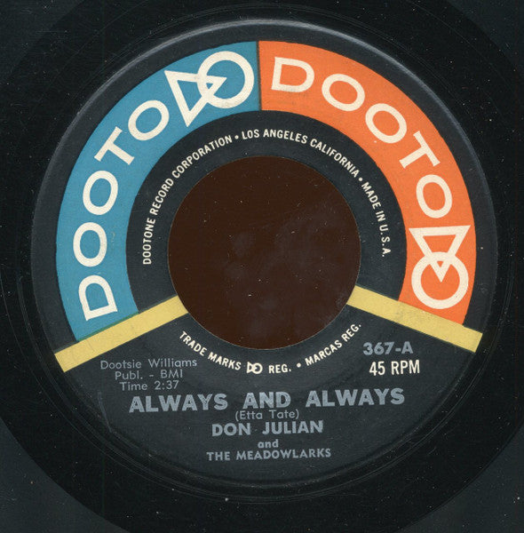 Don Julian & The Meadowlarks : Always And Always / I Got Tore Up (7")