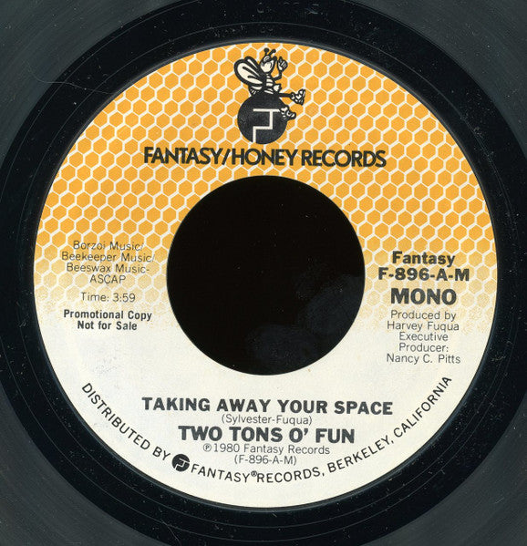 Two Tons O' Fun : Taking Away Your Space (7", Single, Mono, Promo, Styrene)