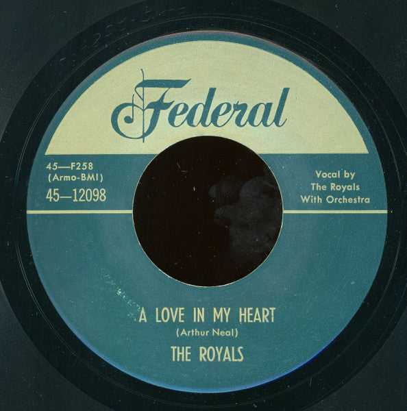 The Royals (2) : A Love In My Heart / I'll Never Let Her Go (7", RP)
