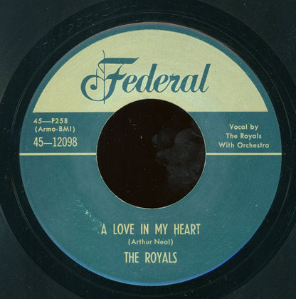 The Royals (2) : A Love In My Heart / I'll Never Let Her Go (7", RP)