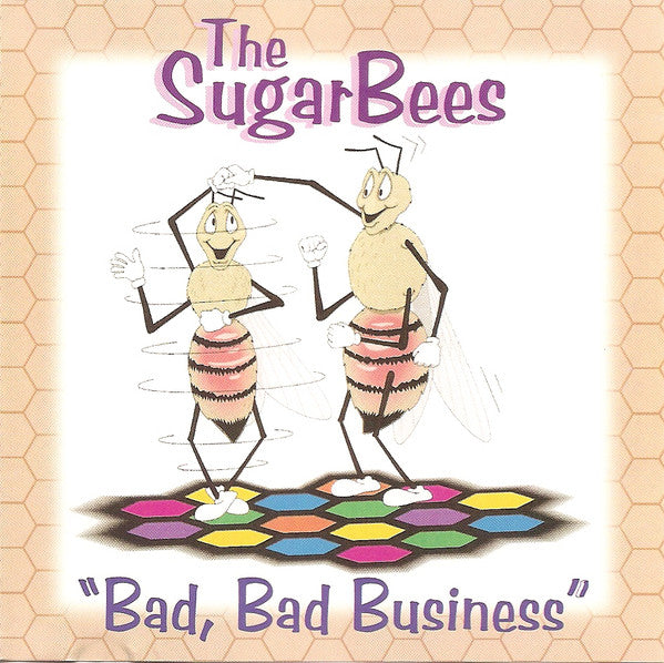 The SugarBees : "Bad, Bad Business" (CD, Album)