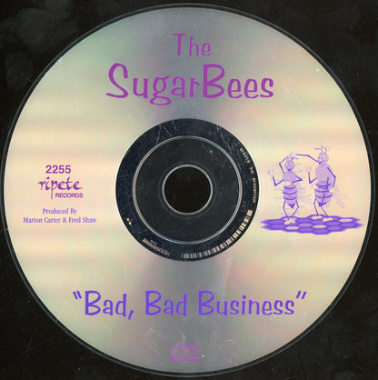 The SugarBees : "Bad, Bad Business" (CD, Album)