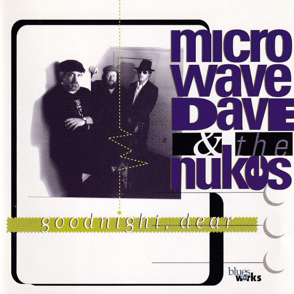 Microwave Dave And The Nukes : Goodnight, Dear (CD, Album)
