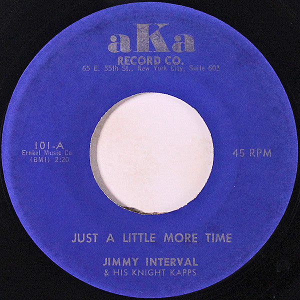 Jimmy Interval And His Knight Kapps : Just A Little More Time / You Better Stop It (7")