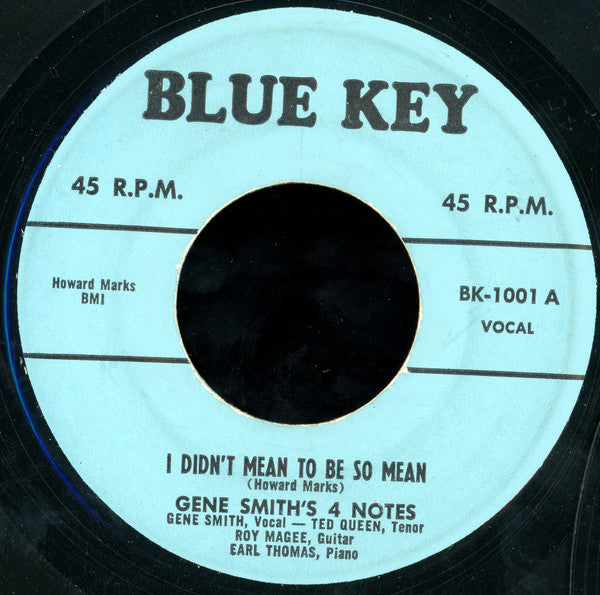 Gene Smith's 4 Notes : I Didn't Mean To Be So Mean (7")