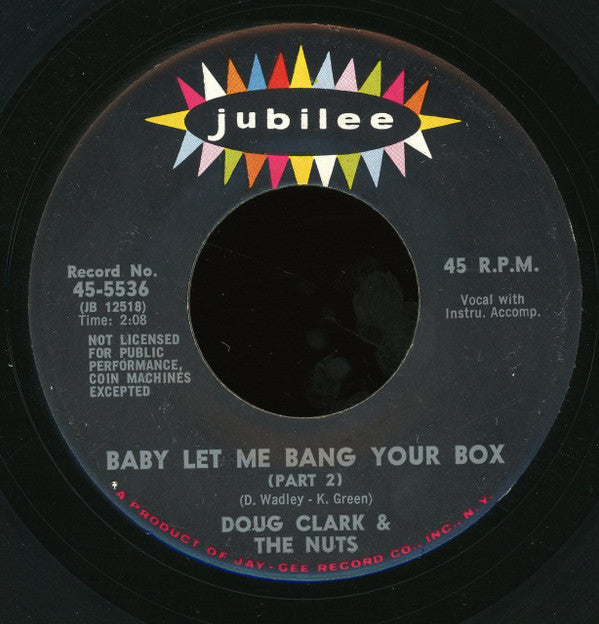 Doug Clark & The Hot Nuts : Baby Let Me Bang Your Box (7", She)