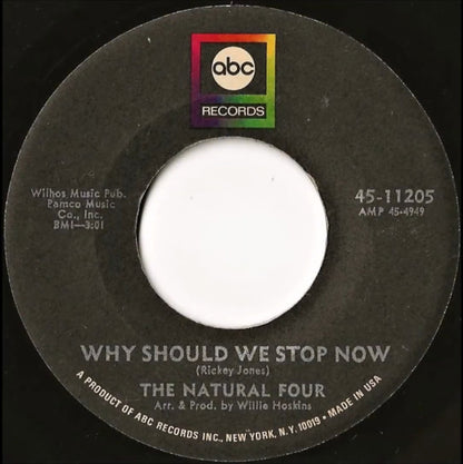 The Natural Four : Why Should We Stop Now / You Did This For Me (7", Single, Mono)