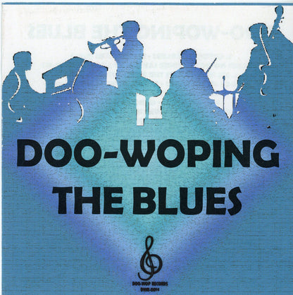 Various : Doo-Woping The Blues (CDr, Comp)