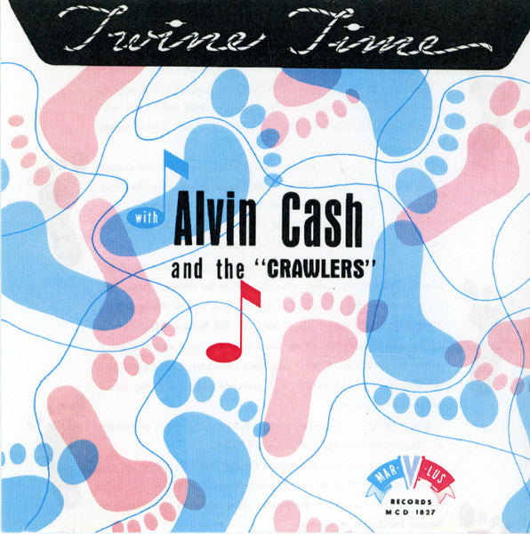 Alvin Cash & The Crawlers : Twine Time (CDr, Comp)