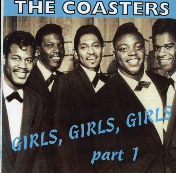 The Coasters : Girls, Girls, Girls Part 1 (CDr, Comp)