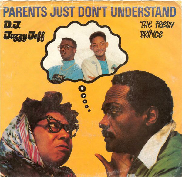 D.J. Jazzy Jeff & The Fresh Prince* : Parents Just Don't Understand (7", Single)