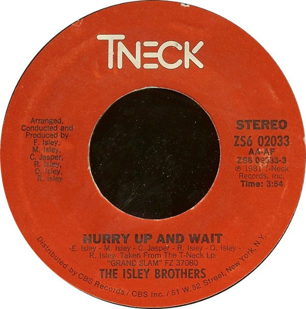 The Isley Brothers : Hurry Up And Wait (7", Styrene, Pit)