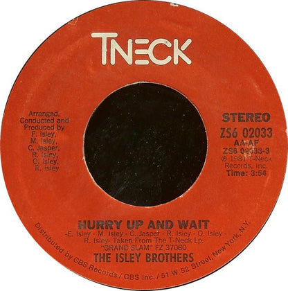 The Isley Brothers : Hurry Up And Wait (7", Styrene, Pit)