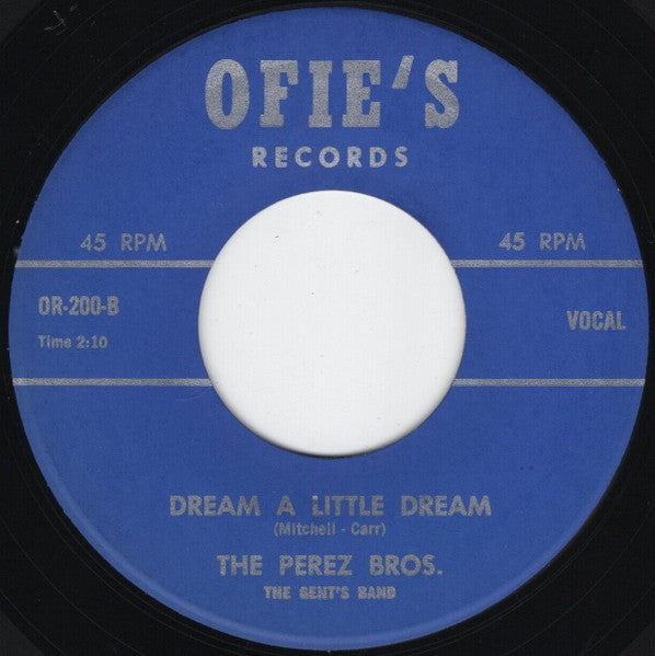 The Perez Bros., The Gent's Band : Truly Truly Yours / Dream A Little Dream (7")