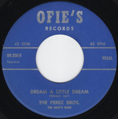 The Perez Bros., The Gent's Band : Truly Truly Yours / Dream A Little Dream (7")