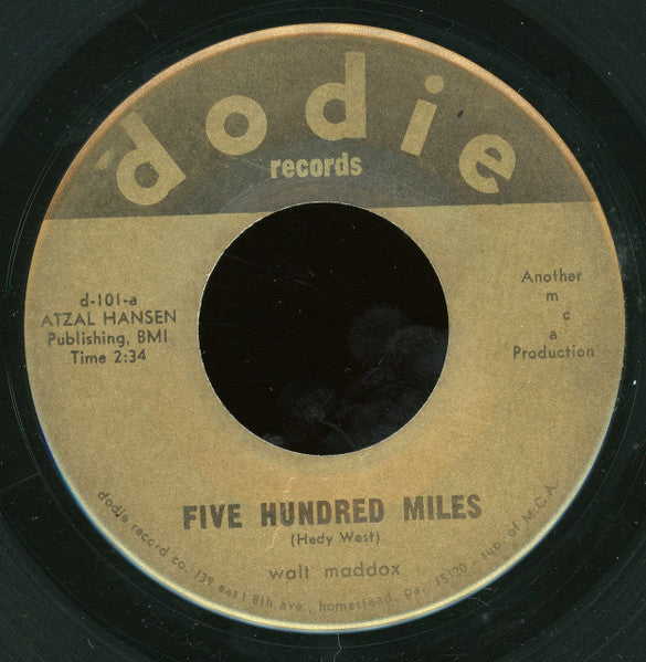 Walt Maddox : Never My Love / Five Hundred Miles (7")