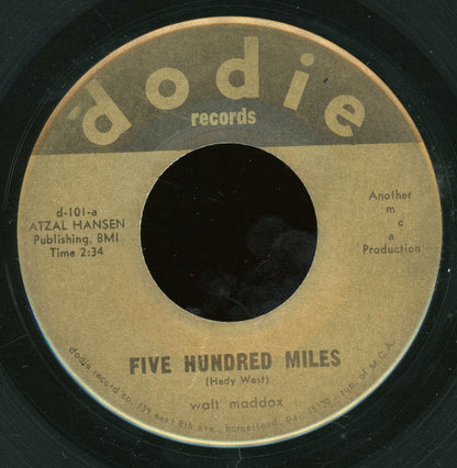 Walt Maddox : Never My Love / Five Hundred Miles (7")