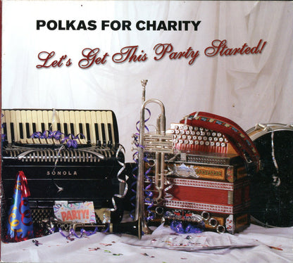 Polkas for Charity : Let's Get This Party Started (CD, Album)