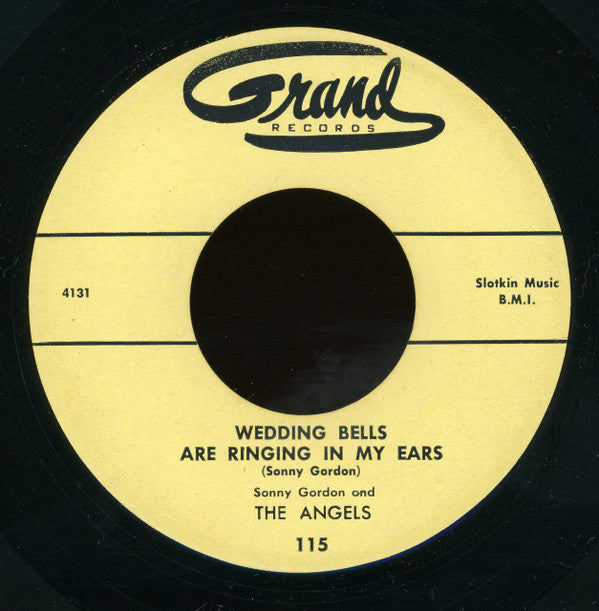 Sonny Gordon & The Angels : Wedding Bells Are Ringing In My Ears (7", RE)