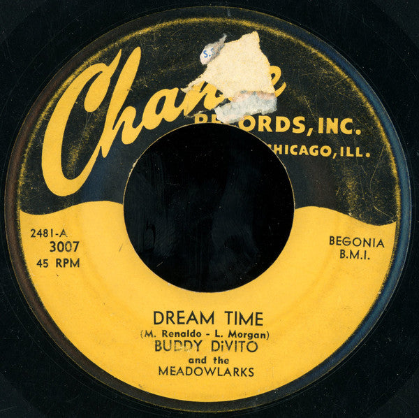 Buddy DiVito And The Meadowlarks (5) : Everytime / Dream Time (7")