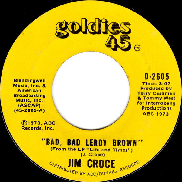 Jim Croce : Bad, Bad Leroy Brown / One Less Set Of Footsteps (7", RE, Styrene)