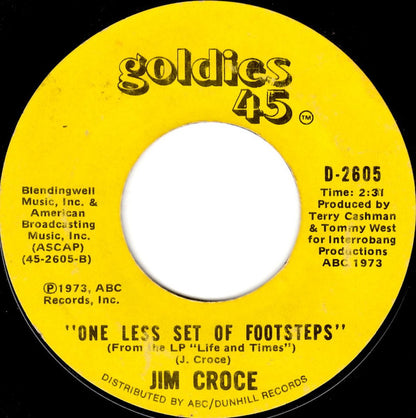 Jim Croce : Bad, Bad Leroy Brown / One Less Set Of Footsteps (7", RE, Styrene)
