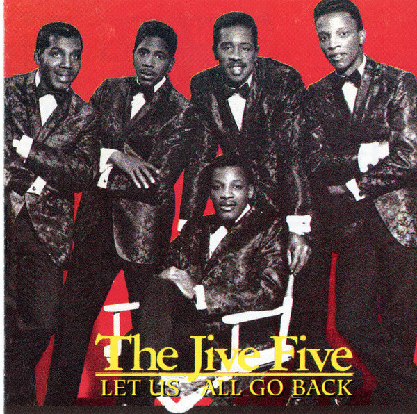 The Jive Five : Let Us All Go Back (CD, Comp, RE)