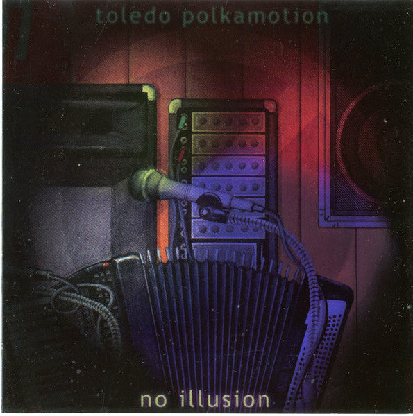 Toledo Polkamotion : No Illusion (CD, Album)