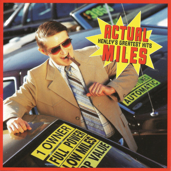 Don Henley : Actual Miles (Henley's Greatest Hits) (CD, Comp, Club, RE, Com)