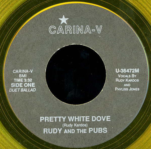 Rudy & the Pubs : Pretty White Dove / Game Of Life  (7", Yel)